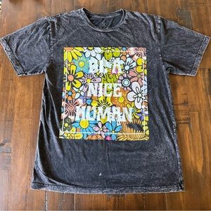“Be a Nice Human” Acid Wash TShirt